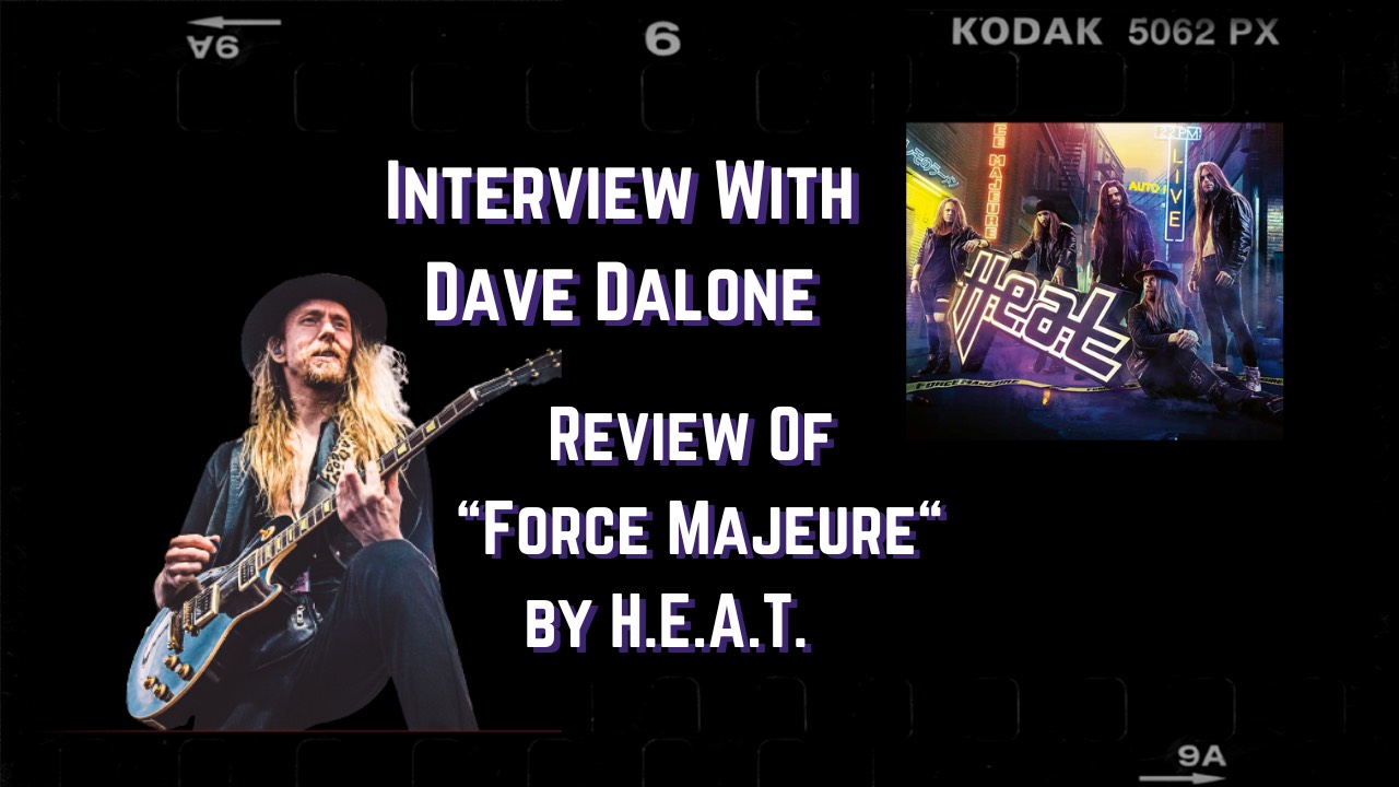 Interview With Dave Dalone Album Review Force Majeure By H E A T